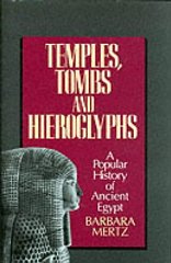 Temples, Tombs and Hieroglyphs: A Popular History of Ancient Egypt