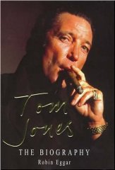 Tom Jones: The Biography