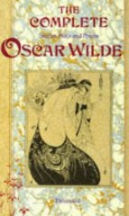 The Complete Stories, Plays and Poems of Oscar Wilde