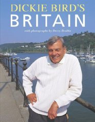 Dickie Bird's Britain [Illustrated] (Signed)