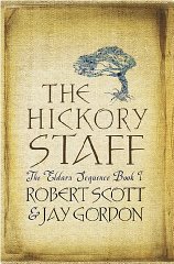 The Hickory Staff: The Eldarn Sequence Book 1: Book 1 of 'The Eldarn Sequence' (Gollancz S.F.)?├í