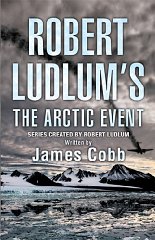 Robert Ludlum's The Arctic Event: A Covert-One novel