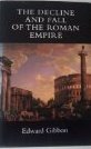 The History of the Decline and Fall of the Roman Empire edited and Annotated, with an Introduction By Antony Lentin and Brian Norman