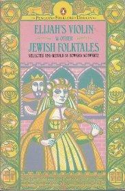 Elijah's Violin and Other Jewish Folktales (Penguin Folklore Library)