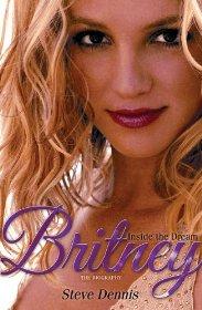 Britney: Inside the Dream: The Biography