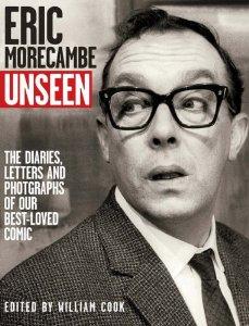 Eric Morecambe Unseen: The Lost Diaries Jokes and Photographs