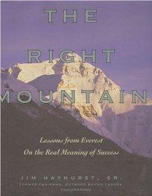 The Right Mountain: Lessons From Everest On the Real Meaning of Success