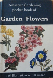 Amateur Gardening: Pocket Book of Garden Flowers