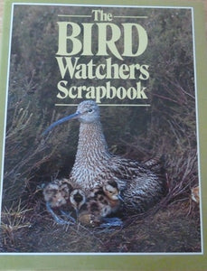 The Bird Watcher's Scrapbook: Extracts From The Encyclopedia of Birds