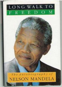 Long Walk to Freedom: The Autobiography of Nelson Mandela