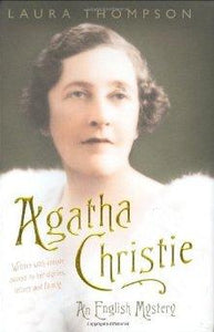 Agatha Christie: The Biography of Agatha Christie