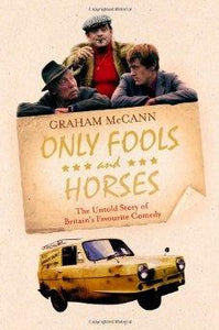 Only Fools and Horses: The Untold Story of Britain's Favourite Comedy