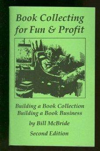Book collecting for fun & profit: Building a book collection : building a book business