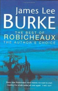 The Best of Robicheaux: In the Electric Mist with Confederate Dead, Cadillac Jukebox, Sunset Limited