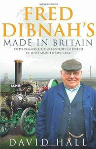 Fred Dibnah - Made in Britain