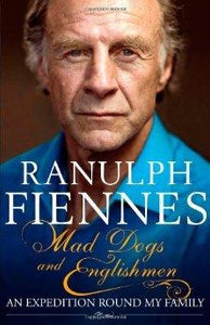 Mad Dogs and Englishmen: An Expedition Round My Family