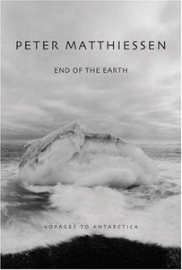 End of the Earth: Voyages To Antarctica