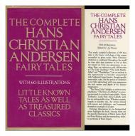 The Complete Hans Christian Andersen Fairy Tales [Illustrated]