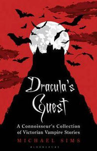 Dracula's Guest: A Connoisseur's Collection of Victorian Vampire Stories: And Other Victorian Vampire Stories