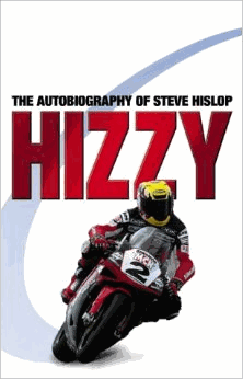 Hizzy: The Autobiography of Steve Hislop