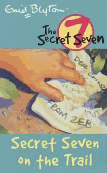 Secret Seven: 4: Secret Seven On The Trail