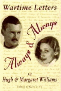 Always and Always: Wartime Letters of Hugh and Margaret Williams