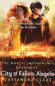 City of Fallen Angels (The Mortal Instruments, Book 4)