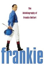 Frankie: The Autobiography of Frankie Dettori