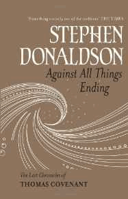 Against All Things Ending: The Last Chronicles of Thomas Covenant (Signed)