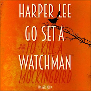 Go Set a Watchman (Unabridged Version) [Audiobook] [Audio CD]
