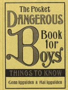 The Pocket Dangerous Book For Boys: Things To Know