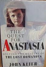 The Quest for Anastasia: Solving the Mystery of the Lost Romanovs