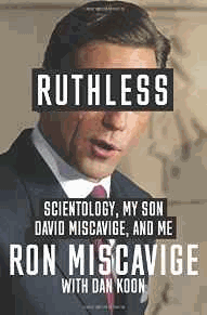 Ruthless: Scientology, My Son David Miscavige, and Me