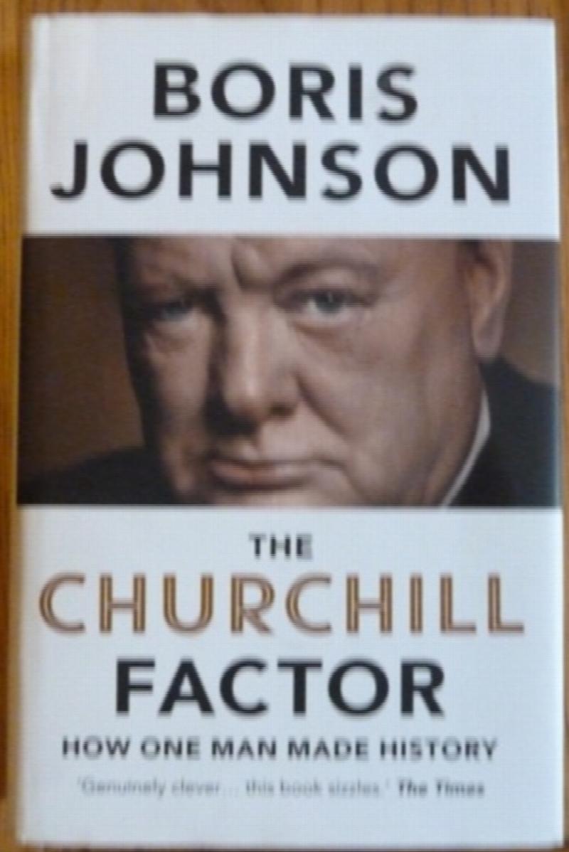 The Churchill Factor: How One Man Made History