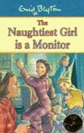The Naughtiest Girl: Naughtiest Girl Is A Monitor: Book 3