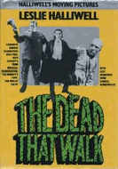 The Dead That Walk (Halliwell's moving pictures)