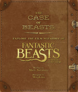 The Case of Beasts: Explore the Film Wizardry of Fantastic Beasts and Where to Find Them