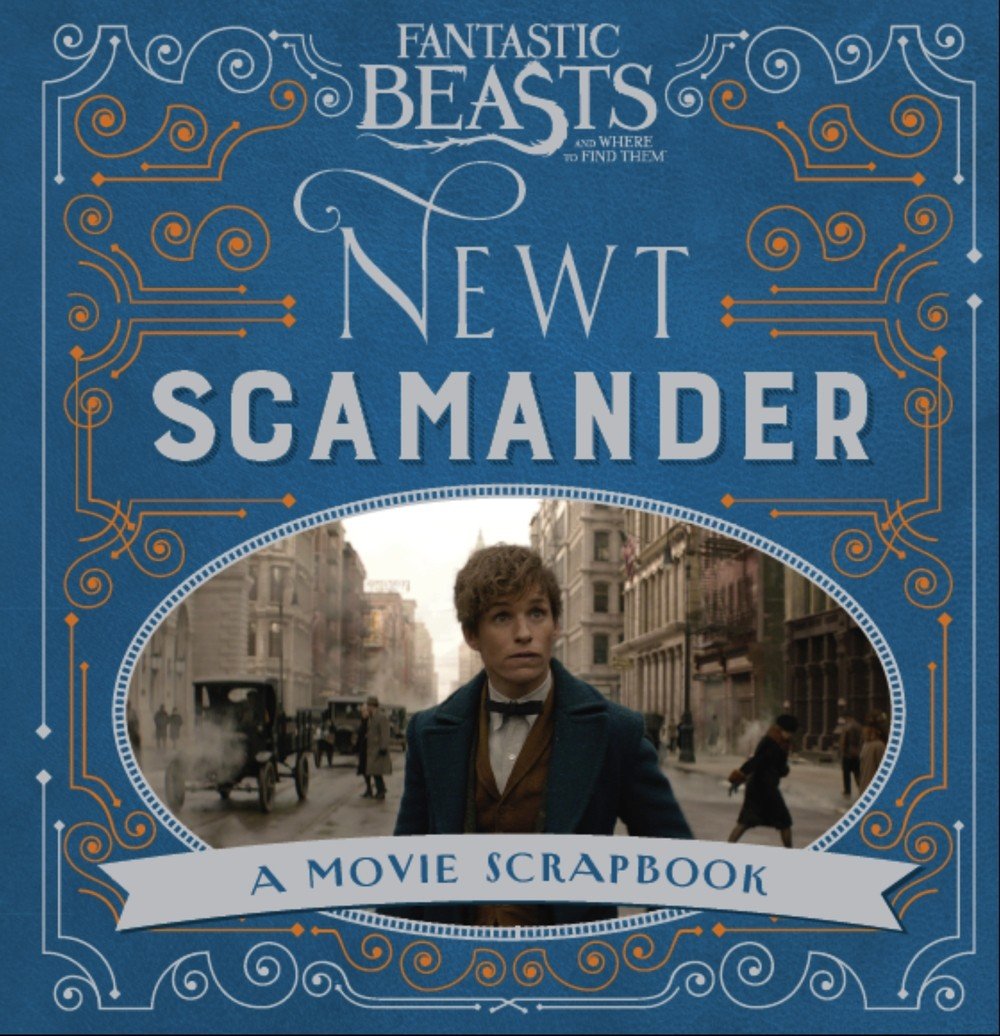 Fantastic Beasts and Where to Find Them - Newt Scamander: A Movie Scrapbook (Fantastic Beasts Film Tie in)