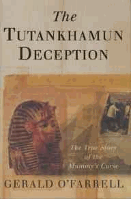 The Tutankhamun Deception: The Truth Behind the Mummy's Curse